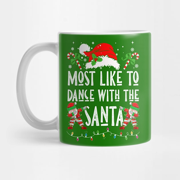 Most Likely To Dance With The Santa by Nichole Joan Fransis Pringle